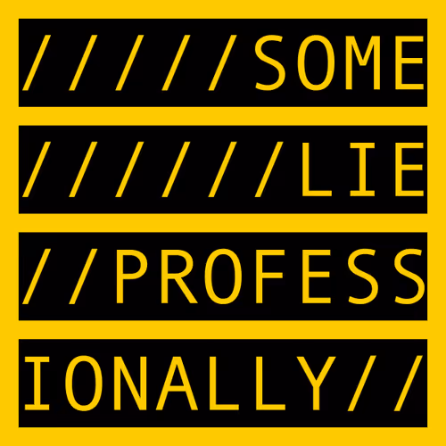 SOME LIE PROFESSIONALLY