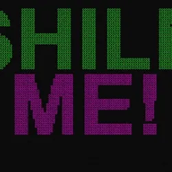 SHILL ME!