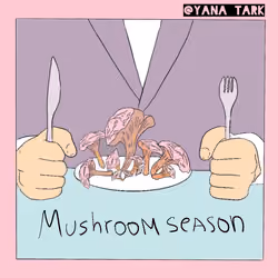 Mushroom season