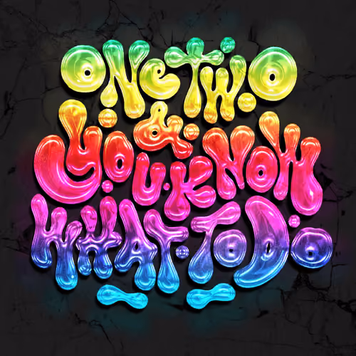 One Two & You Know How To Do