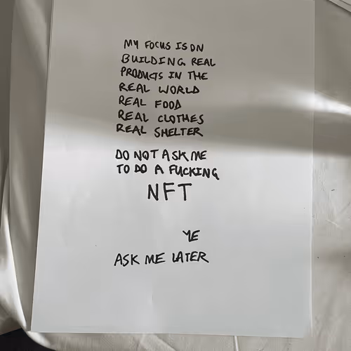 Ye ask me later