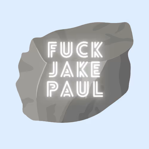 Fuck Jake Paul Rock #3