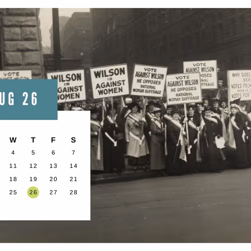August 26  - 19th Amendment adopted