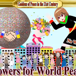 Flowers for World Peace ２： Goddess of Peace in the 21st Century