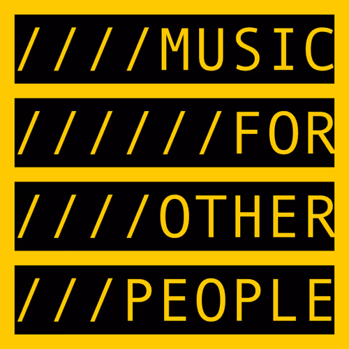 MUSIC FOR OTHER PEOPLE
