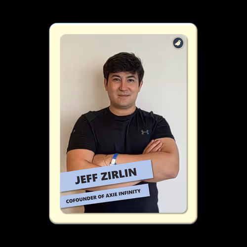 Jeff Zirlin - Cofounder of Axie Infinity