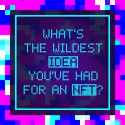 Epic Crypto Phrase #31 What's the wildest idea you've had for an NFT?