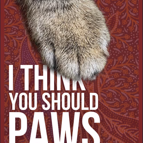 Ithinkyoushouldpaws