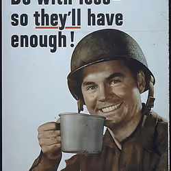 Propaganda Poster #3 - Do With Less So They’ll Have Enough