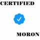 Certified Moron