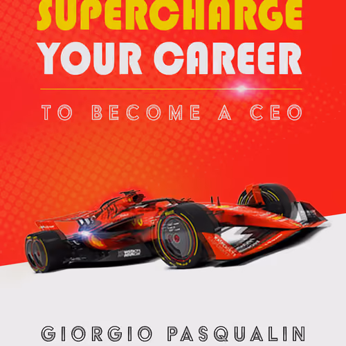 How to Effectively Supercharge Your Career - To Become a CEO