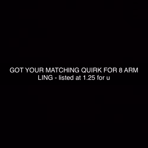 Matching Quirk for 8 arm ling 