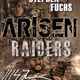 ARISEN : Raiders, Volume 3 - Dead Men Walking Signed Digital Collectible Editions