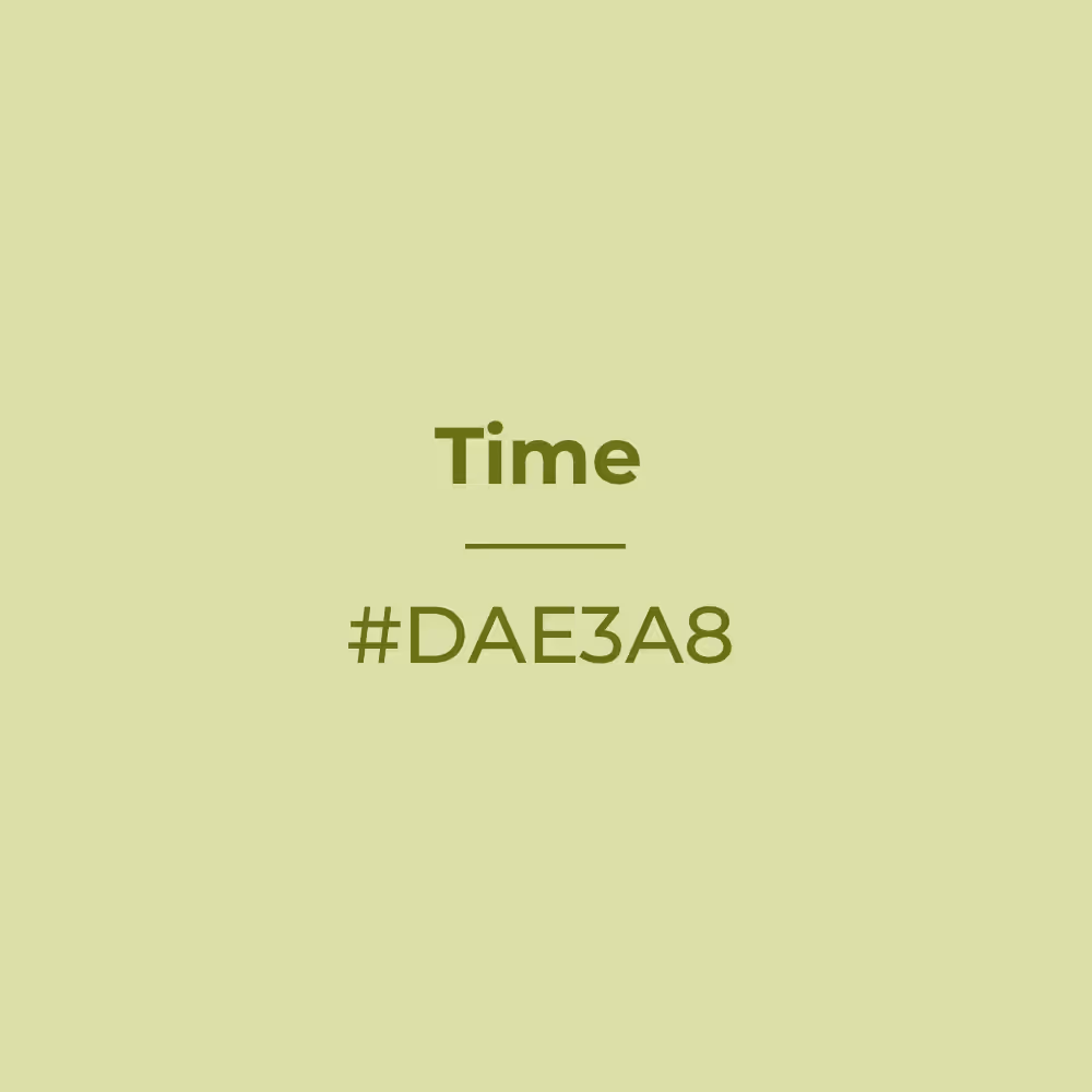 Time #dae3a8