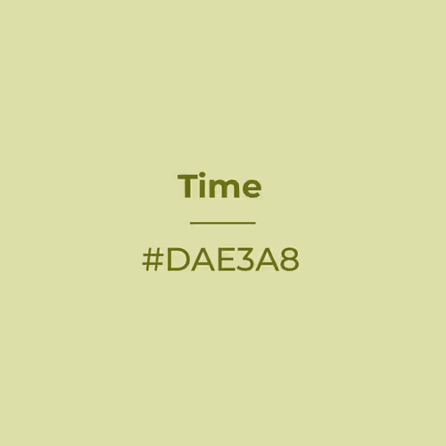 Time #dae3a8