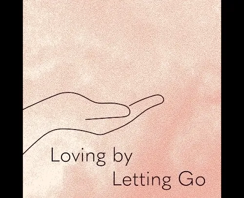 Loving by Letting Go • Video NFT