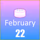 February 22