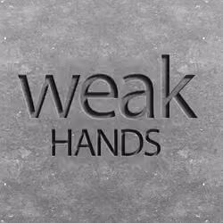 Weak Hands