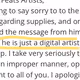 he is just a digital artist