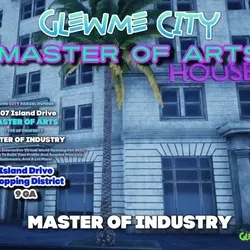 HOUSE OF ART, MASTER OF INDUSTRY, Glewme City