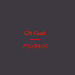 Git Gud #3a3940