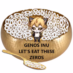 GENOS INU LET'S EAT THESE ZEROS