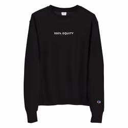 100% Equity Logo Champion Sweatshirt #9