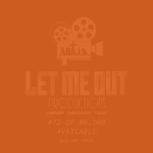 Let Me Out Productions - 0.0002% of Company Ownership - #72 • Muted See
