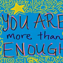 You Are More Than Enough