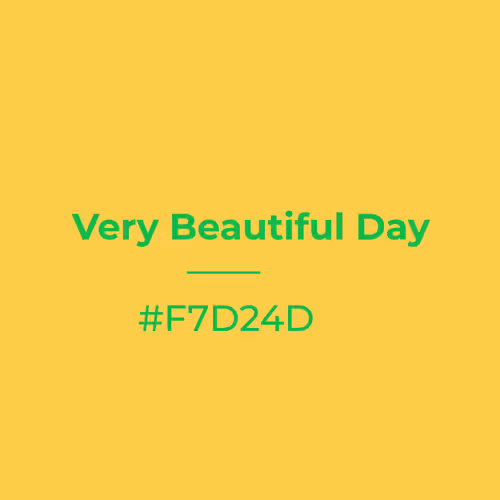 Very Beautiful Day #f7d24d