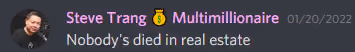 Nobody's died in real estate