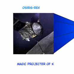 Magic projector and Osiris-Rex