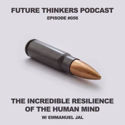 FTP056: Emmanuel Jal – The Incredible Resilience of The Human Mind