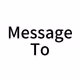 Message To