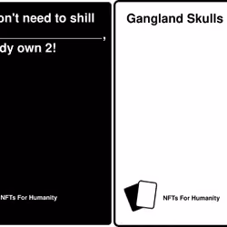 You don't need to shill me Gangland Skulls, I already own 2!