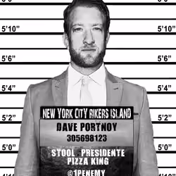 1/1 Dave Stool Presidente Portnoy: Mugshot Line Up By 1PENEMY 