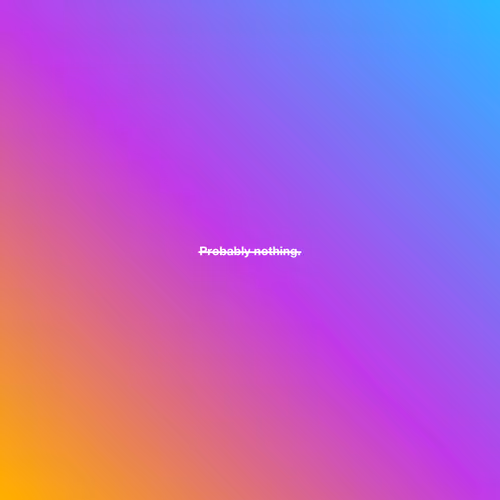 Probably nothing #78