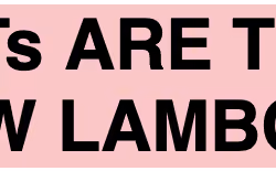 NFTs Are The New Lambos