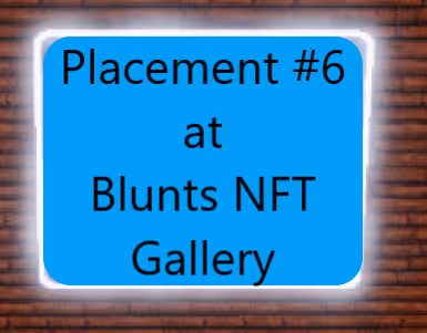 Placement #6 at Blunts NFT Gallery in Decentraland