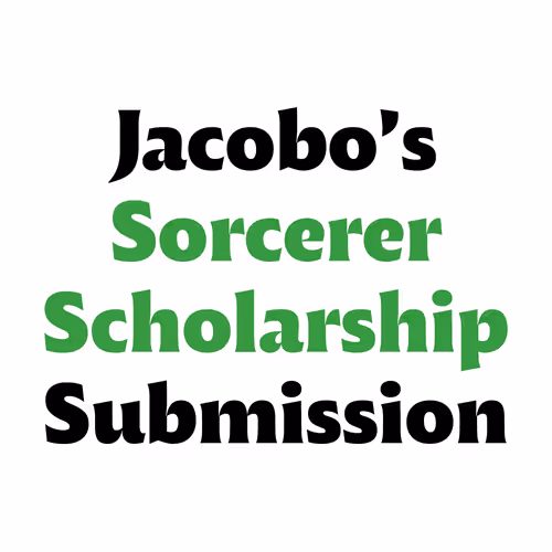 Sorcerer Scholarship Submission Essay
