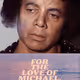 FOR THE LOVE OF...