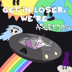 Get in Loser, We're Ascending