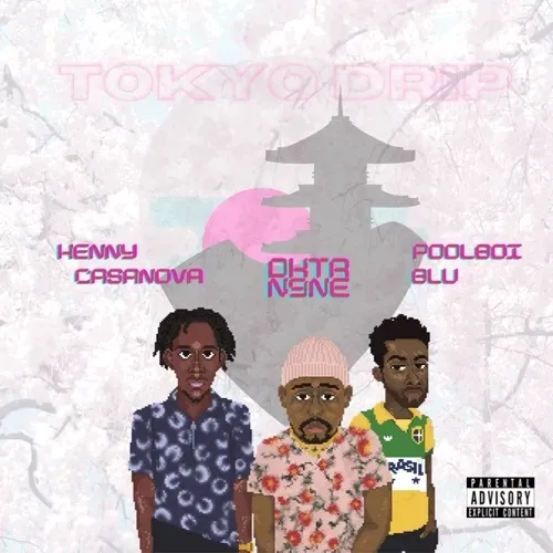 Dktr N9ne-Tokyo Drip (ft Poolboi Blu & Kenny Casanova