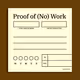 Proof of (No)   Work