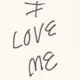 I Love Me - 4/7