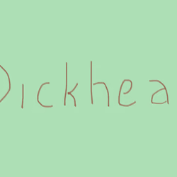 Dickhead