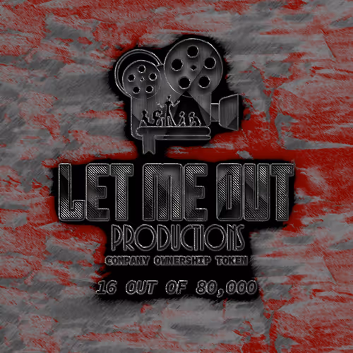 Let Me Out Productions - 0.0002% of Company Ownership - #16 • Maybe He Doesn't