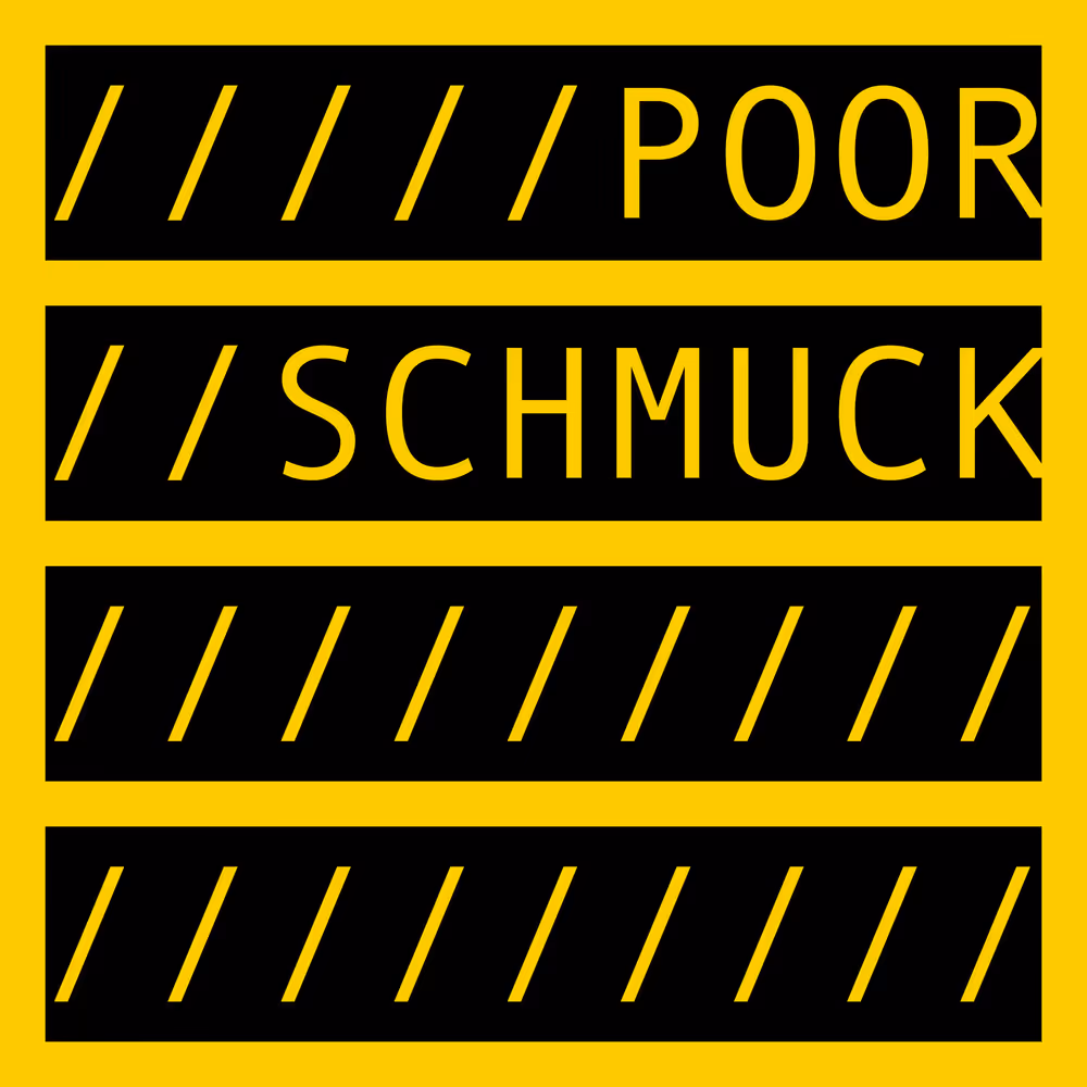 POOR SCHMUCK