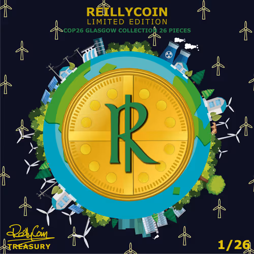 ReillyCoin Limited Edition COP26 Glasgow Collection  No.1 of 26 Pieces. 
