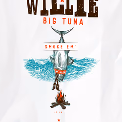 Smoke Em' If Ya Got Em' - BIG TUNA - Willie BIG NFT